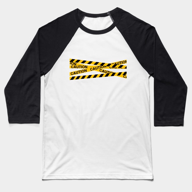 Caution Tape Baseball T-Shirt by filthy designs 